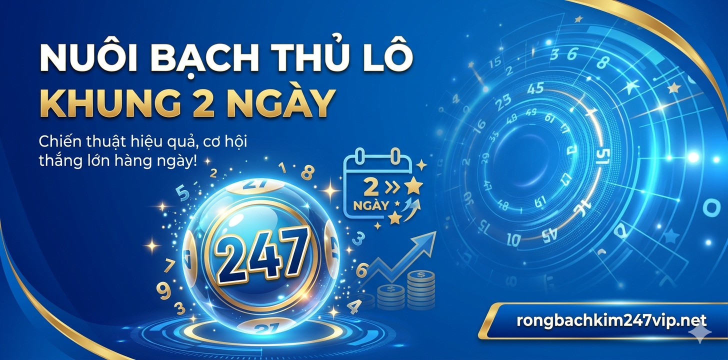 Nuôi bạch thủ lô khung 2 ngày bất bại miễn phí hiệu quả 