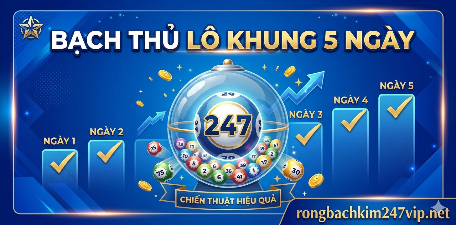 Nuôi bạch thủ lô khung 5 ngày bất bại chính xác cao